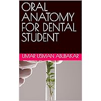ORAL ANATOMY FOR DENTAL STUDENT