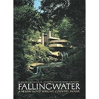 Fallingwater: A Frank Lloyd Wright Country House Fallingwater: A Frank Lloyd Wright Country House Hardcover