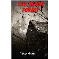 The Black Forest: An Extreme Horror Novel The Black Forest: An Extreme Horror Novel Kindle Hardcover Paperback