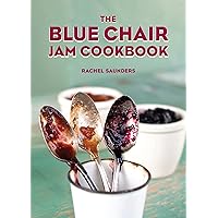 The Blue Chair Jam Cookbook The Blue Chair Jam Cookbook Kindle Paperback Hardcover