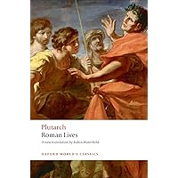 Roman Lives: A Selection of Eight Roman Lives (Oxford World's Classics) Roman Lives: A Selection of Eight Roman Lives (Oxford World's Classics) Paperback Kindle