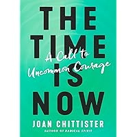 The Time Is Now: A Call to Uncommon Courage The Time Is Now: A Call to Uncommon Courage Hardcover Audible Audiobook Kindle