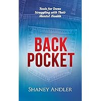 Back Pocket: Tools for Teens Struggling with Their Mental Health Back Pocket: Tools for Teens Struggling with Their Mental Health Paperback Kindle Audible Audiobook