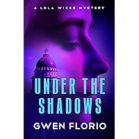 Under the Shadows (The Lola Wicks Mysteries) Under the Shadows (The Lola Wicks Mysteries) Kindle Paperback