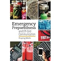 Emergency Preparedness and Off-Grid Communication Emergency Preparedness and Off-Grid Communication Paperback Kindle