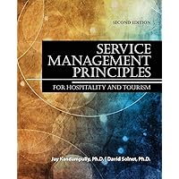 Service Management Principles for Hospitality and Tourism Service Management Principles for Hospitality and Tourism Paperback