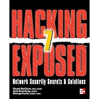 Hacking Exposed 7: Network Security Secrets and Solutions Hacking Exposed 7: Network Security Secrets and Solutions Paperback Kindle