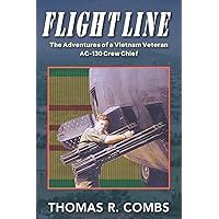 Flight Line: The Adventures of a Vietnam-Era AC-130 Crew Chief Flight Line: The Adventures of a Vietnam-Era AC-130 Crew Chief Paperback Kindle Hardcover