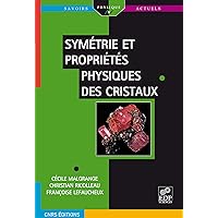 Symétrie et propriétés physiques des cristaux Symétrie et propriétés physiques des cristaux Paperback Kindle