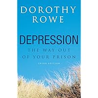 Depression: The Way Out of Your Prison Depression: The Way Out of Your Prison Paperback Kindle Hardcover