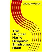 The Original Harry Benjamin Syndrome Book The Original Harry Benjamin Syndrome Book Kindle Paperback