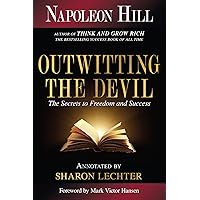 Outwitting the Devil: The Secrets to Freedom and Success (Official Publication of the Napoleon Hill Foundation) Outwitting the Devil: The Secrets to Freedom and Success (Official Publication of the Napoleon Hill Foundation) Audible Audiobook Paperback Kindle Hardcover Audio CD