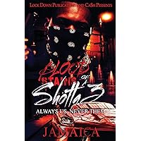 Blood Stains of a Shotta 3: Always Us, Never Them Blood Stains of a Shotta 3: Always Us, Never Them Paperback Kindle