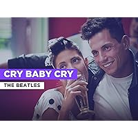 Cry Baby Cry in the Style of The Beatles