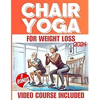 Chair Yoga for Weight Loss: 10 Minutes a Day to Lose Weight, Burn Belly Fat, and Strengthen Your Muscles | Low-Impact Seated Exercises for Seniors and Beginners
