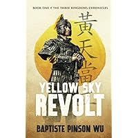 Yellow Sky Revolt (The Three Kingdoms Chronicles)
