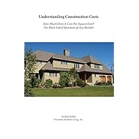 Understanding Construction Costs: The Most Asked Question: How Much Does It Cost Per Square Foot?
