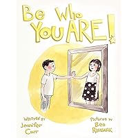 Be Who You Are Be Who You Are Paperback