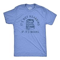 Mens Its Not Hoarding If Its Books T Shirt Funny Nerdy Reading Lovers Tee for Guys