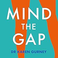 Mind the Gap: The Truth About Desire and How to Futureproof Your Sex Life Mind the Gap: The Truth About Desire and How to Futureproof Your Sex Life Audible Audiobook Paperback Kindle