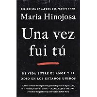 Una vez fui tú (Once I Was You Spanish Edition): Memorias (Atria Espanol) Una vez fui tú (Once I Was You Spanish Edition): Memorias (Atria Espanol) Paperback Audible Audiobook Kindle