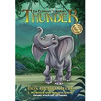 Thunder: An Elephant's Journey Thunder: An Elephant's Journey Kindle Audible Audiobook Hardcover Paperback
