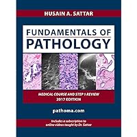 Fundamentals of Pathology by Hussain A,sattar (pathoma 2017 paperback &videos) Fundamentals of Pathology by Hussain A,sattar (pathoma 2017 paperback &videos) Paperback