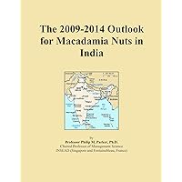 The 2009-2014 Outlook for Macadamia Nuts in India