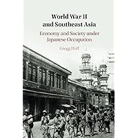 World War II and Southeast Asia World War II and Southeast Asia Paperback Kindle Hardcover