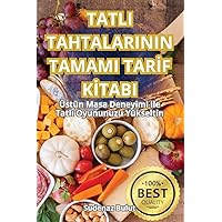 Tatli Tahtalarinin Tamami Tarİf Kİtabi (Turkish Edition)