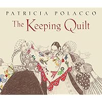 The Keeping Quilt: The Original Classic Edition (Aladdin Picture Books) The Keeping Quilt: The Original Classic Edition (Aladdin Picture Books) Paperback Kindle Hardcover Audio, Cassette