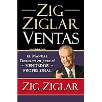 Zig Ziglar Ventas: El manual definitivo para el vendedor profesional (Spanish Edition) Zig Ziglar Ventas: El manual definitivo para el vendedor profesional (Spanish Edition) Paperback Kindle