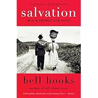 Salvation: Black People and Love Salvation: Black People and Love Paperback Kindle Hardcover
