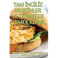Tam İngİlİz Muffİnler Ve Çörekler Yemek Kİtabi (Turkish Edition)