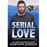 Serial Love (Saints Protection & Investigations Book 1) Serial Love (Saints Protection & Investigations Book 1) Kindle Audible Audiobook Paperback