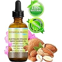 ORGANIC Sweet ALMOND OIL AUSTRALIAN 100% Pure Virgin Unrefined for Face, Hair and Body. 4 oz - 120 ml by Botanical Beauty