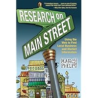 Research on Main Street: Using the Web to Find Local Business and Market Information Research on Main Street: Using the Web to Find Local Business and Market Information Kindle Paperback