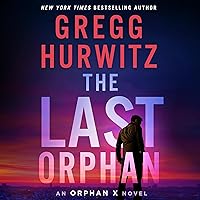 The Last Orphan: An Orphan X Novel, Book 8 The Last Orphan: An Orphan X Novel, Book 8 Audible Audiobook Kindle Paperback Hardcover Mass Market Paperback Audio CD