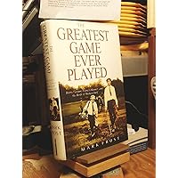 The Greatest Game Ever Played: Harry Vardon, Francis Ouimet, and the Birth of Modern Golf The Greatest Game Ever Played: Harry Vardon, Francis Ouimet, and the Birth of Modern Golf Hardcover Kindle Paperback MP3 CD