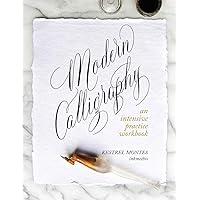 Modern Calligraphy: An Intensive Practice Workbook Modern Calligraphy: An Intensive Practice Workbook Paperback Kindle Hardcover