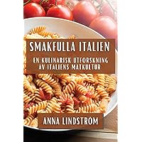 Smakfulla Italien: En Kulinarisk Utforskning av Italiens Matkultur (Swedish Edition)