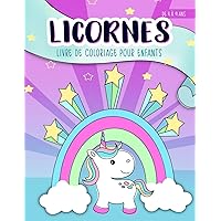 Licornes : livre de coloriage pour enfants : de 4 à 9 ans (French Edition)