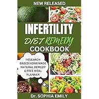 INFERTILITY DIET REMEDY COOKBOOK: Unlocking Fertility: Nourishing Lives, One Bite at a Time - Discover the Transformative Recipes in the Infertility Diet Remedy Cookbook INFERTILITY DIET REMEDY COOKBOOK: Unlocking Fertility: Nourishing Lives, One Bite at a Time - Discover the Transformative Recipes in the Infertility Diet Remedy Cookbook Kindle Hardcover Paperback