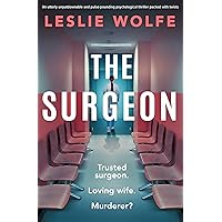 The Surgeon: An utterly unputdownable and pulse-pounding psychological thriller packed with twists The Surgeon: An utterly unputdownable and pulse-pounding psychological thriller packed with twists Kindle Paperback Audible Audiobook