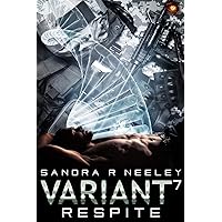 Respite, Variant - 7: A Dark Genetic Manipulation Romance Respite, Variant - 7: A Dark Genetic Manipulation Romance Kindle Paperback