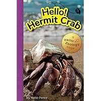 Hello! Hermit Crab: Hello Zoology Reader, Ages 3-6 Hello! Hermit Crab: Hello Zoology Reader, Ages 3-6 Paperback Kindle