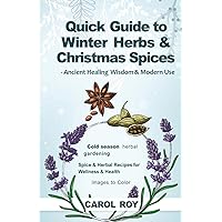 Quick Guide to Winter Herbs & Christmas Spices - Ancient Healing Wisdom & Modern Use