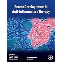 Recent Developments in Anti-Inflammatory Therapy Recent Developments in Anti-Inflammatory Therapy Kindle Paperback