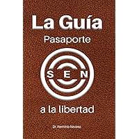 La Guia: Pasaporte a la Libertad (Sistema Educativo de Social Economic Networkers) (Spanish Edition) La Guia: Pasaporte a la Libertad (Sistema Educativo de Social Economic Networkers) (Spanish Edition) Paperback Kindle