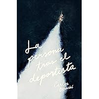 La persona tras el deportista (Spanish Edition) La persona tras el deportista (Spanish Edition) Kindle Paperback